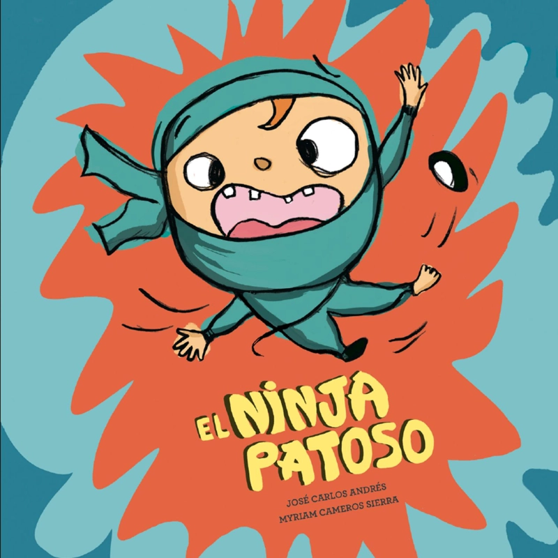 LIBRO INFANTIL UN NINJA POCO SILENCIOSO JOSE CARLOS ANDRES - 1