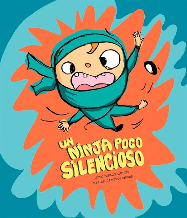 LIBRO INFANTIL UN NINJA POCO SILENCIOSO JOSE CARLOS ANDRES - 7