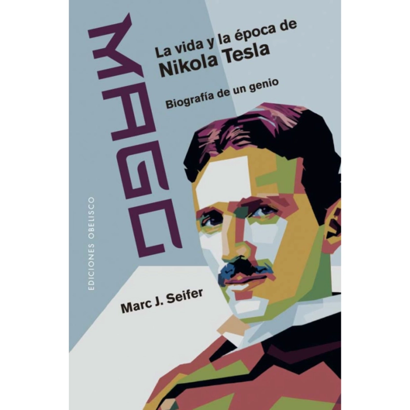 MAGO - LA VIDA Y LA E POCA DE NIKOLA TESLA - 1