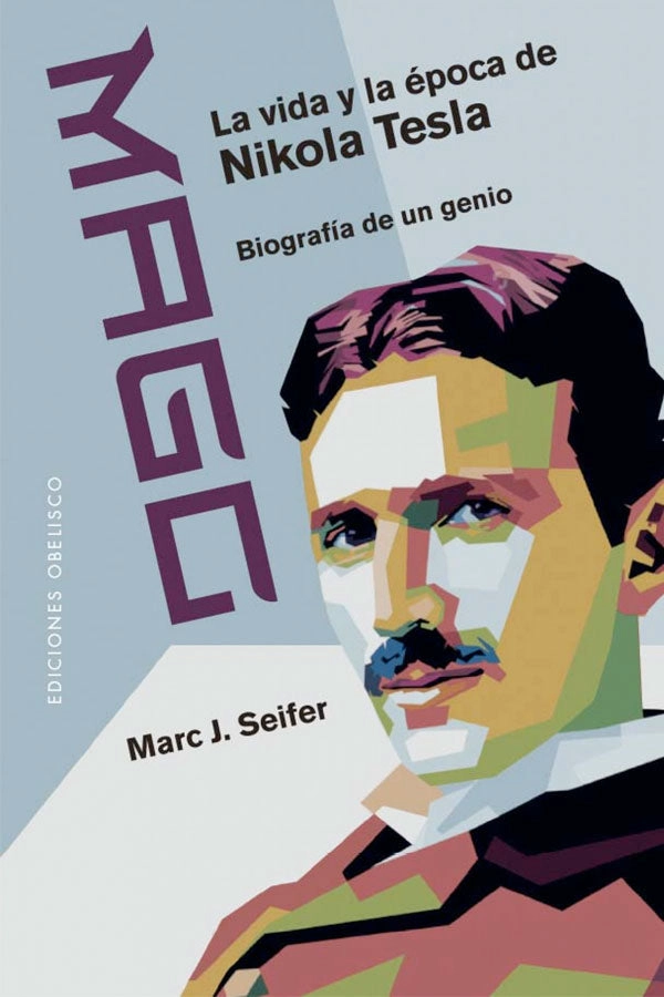 MAGO - LA VIDA Y LA E POCA DE NIKOLA TESLA - 5