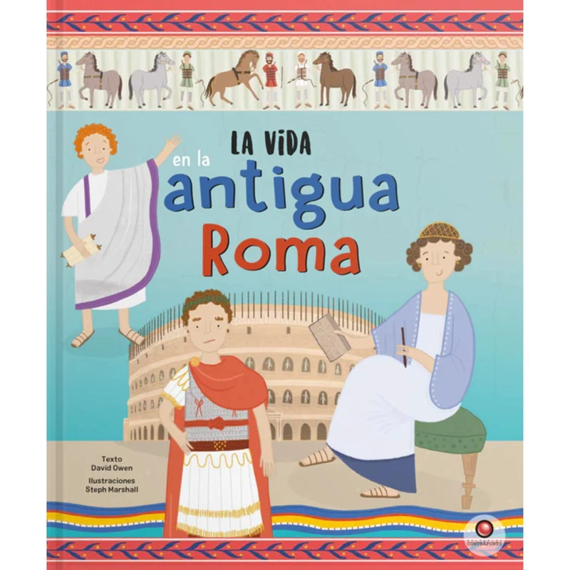 LIBRO INFANTIL LA VIDA EN - LA ANTIGUA ROMA DAVID OWEN - 1
