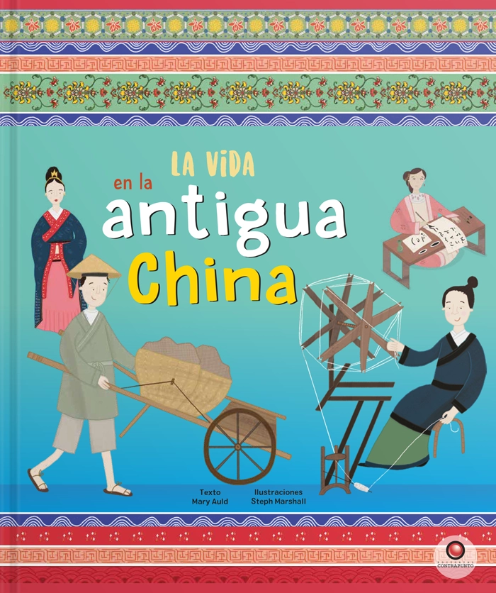 LIBRO INFANTIL LA VIDA EN LA ANTIGUA CHINA MARY AULD - 7