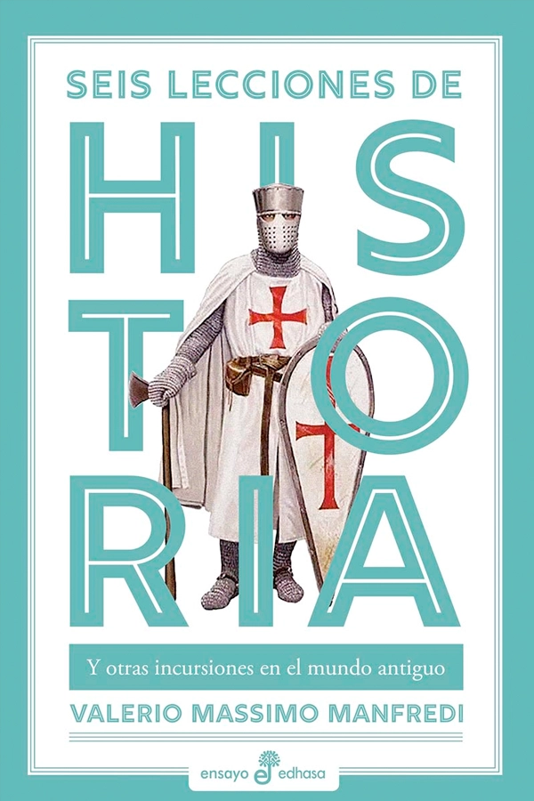 LIBRO SEIS LECCIONES DE HISTORIA VALERIO MASSIMO MANFREDI - 5
