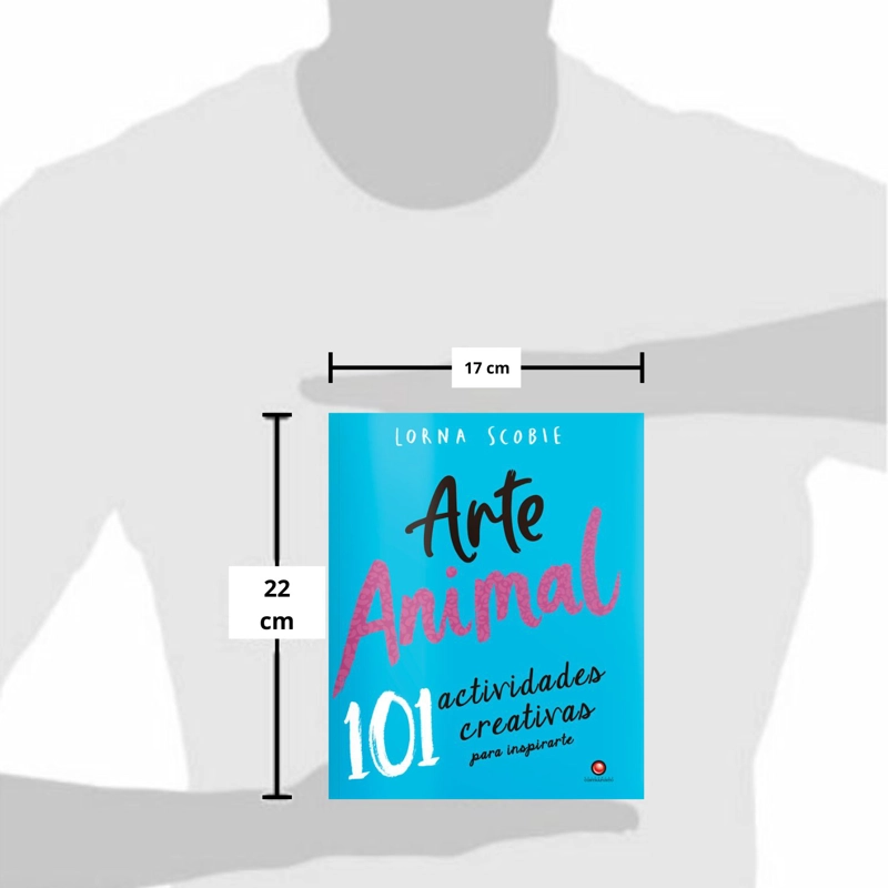 ARTE ANIMAL. 101 ACTIVIDADES CREATIVAS PARA INSPIRARTE - 2