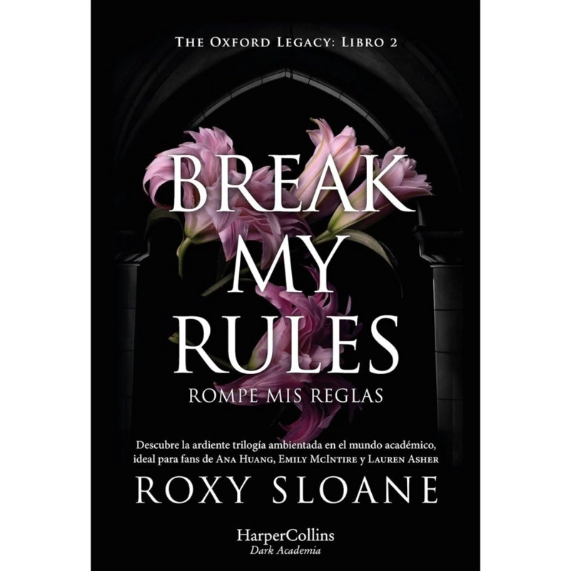 BREAK MY RULES. ROMPE MIS REGLAS - 1