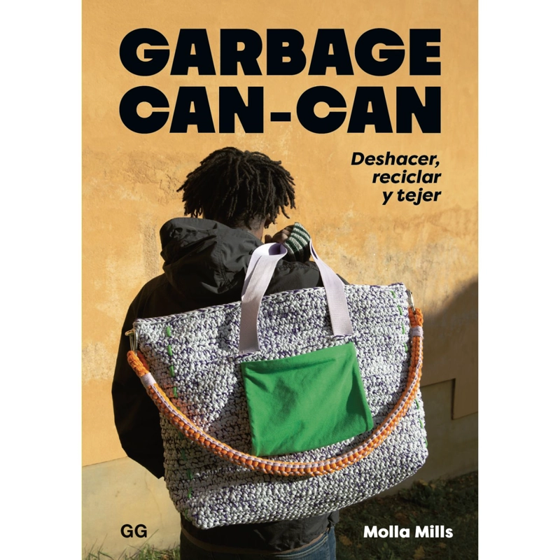 GARBAGE CAN-CAN. DESHACER, RECICLAR Y TEJER - 1