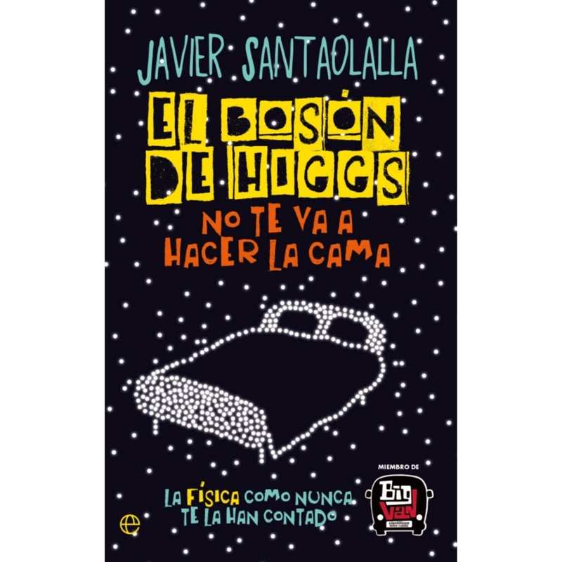 EL BOSON DE HIGGS NO TE VA A HACER LA CAMA - 1