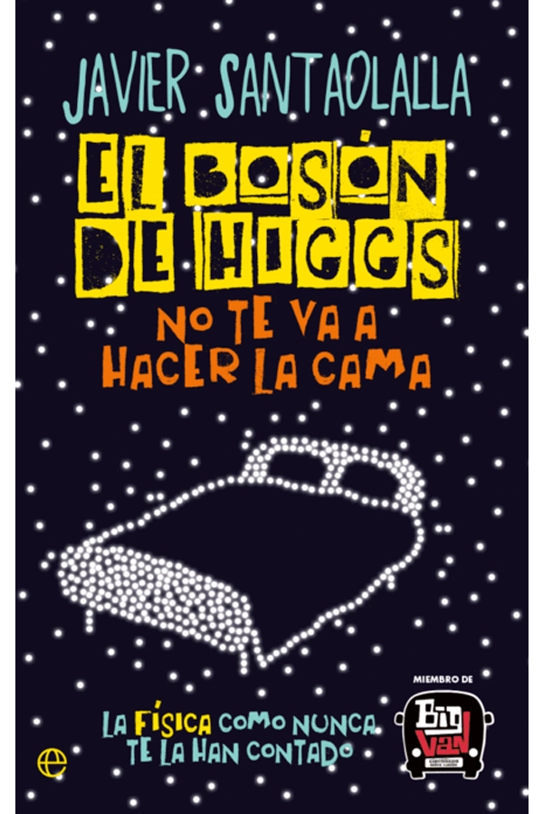 EL BOSON DE HIGGS NO TE VA A HACER LA CAMA - 5