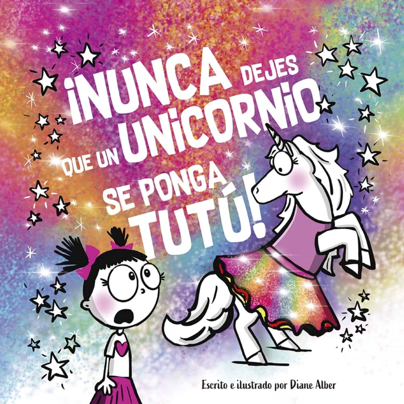 ¡NUNCA DEJES QUE UN UNICORNIO SE PONGA TUTU! - 1