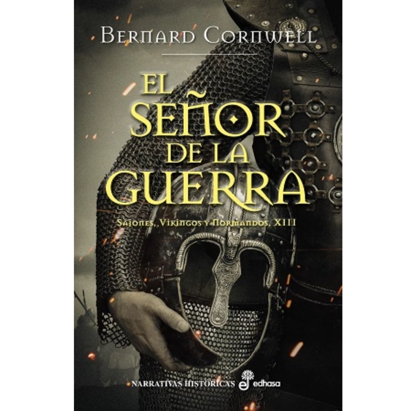 EL SENOR DE LA GUE.RRA (XIII). EL ULTIMO REINO
