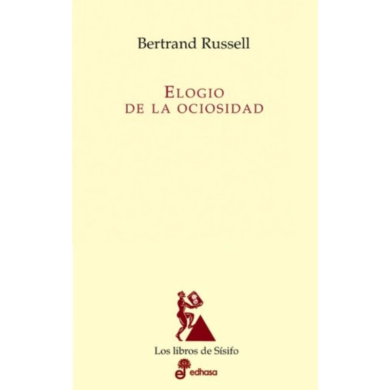 ELOGIO DE LA OCIOSIDAD - 1