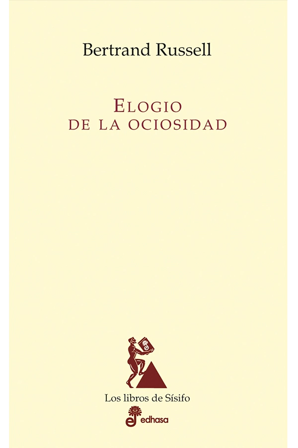 ELOGIO DE LA OCIOSIDAD - 5