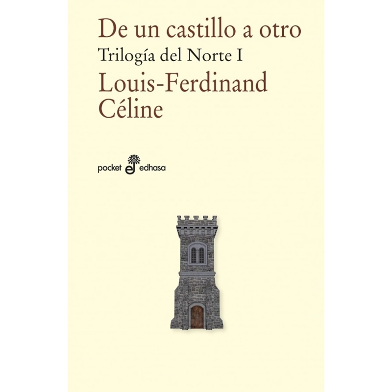 DE UN CASTILLO A OTRO. TRILOGIA DEL NORTE I - 1