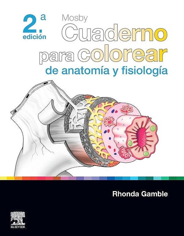 MOSBY. CUADERNO PARA COLOREAR DE ANATOMIA Y FISIOLOGIA 2ED. - 1
