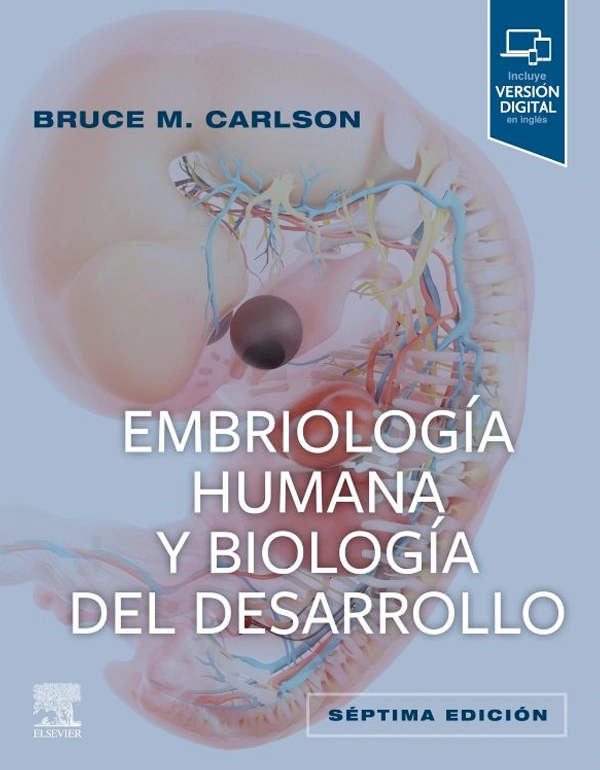 EMBRIOLOGIA HUMANA Y BIOLOGIA DEL DESARROLLO 7°ED. - 1