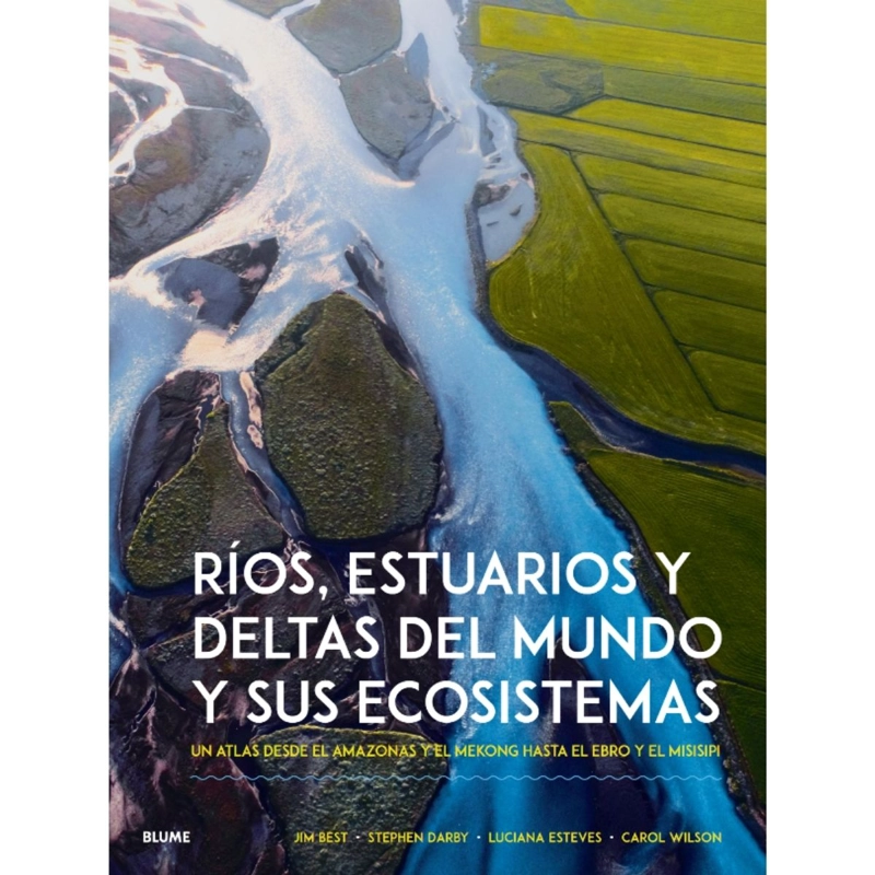 RIOS, ESTUARIOS Y DELTAS DEL MUNDO Y SUS ECOSISTEMAS - 1