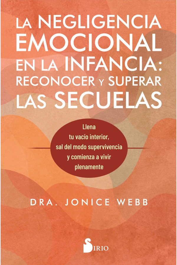 LA NEGLIGENCIA EMOCIONAL EN LA INFANCIA - 7