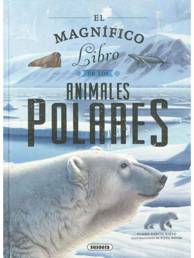EL MAGNIFICO LIBRO DE LOS ANIMALES POLARES - 1