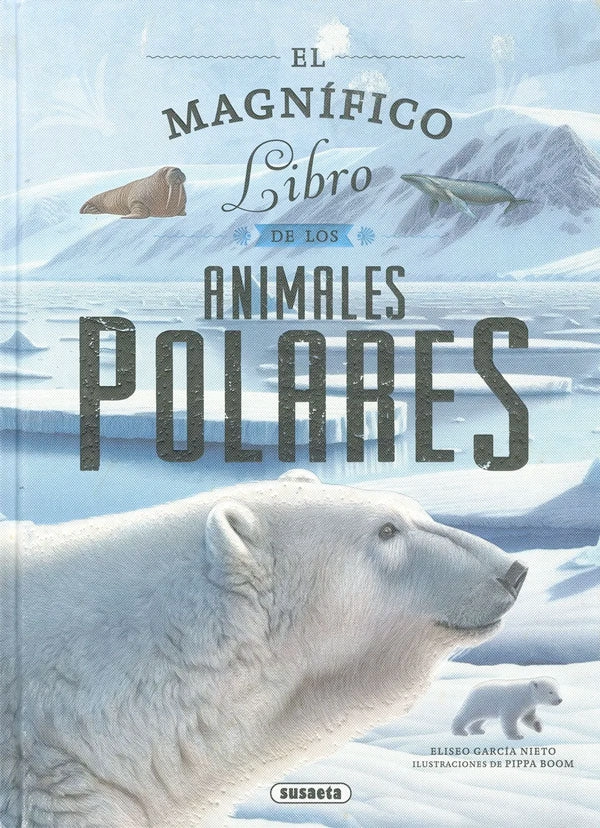 EL MAGNIFICO LIBRO DE LOS ANIMALES POLARES - 5