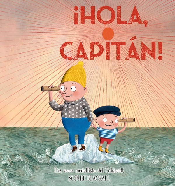 ¡HOLA, CAPITAN! DE SOPHIE BLACKHALL - 6