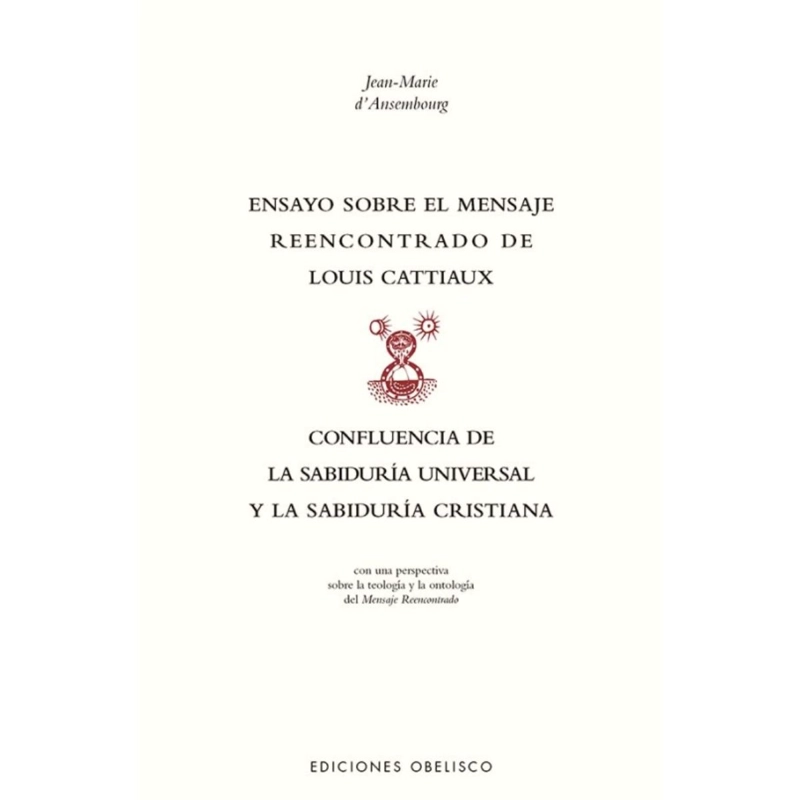 ENSAYO SOBRE EL MENSAJE REENCONTRADO DE LOUIS CATTIAUX - 1