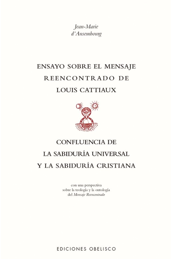 ENSAYO SOBRE EL MENSAJE REENCONTRADO DE LOUIS CATTIAUX - 4