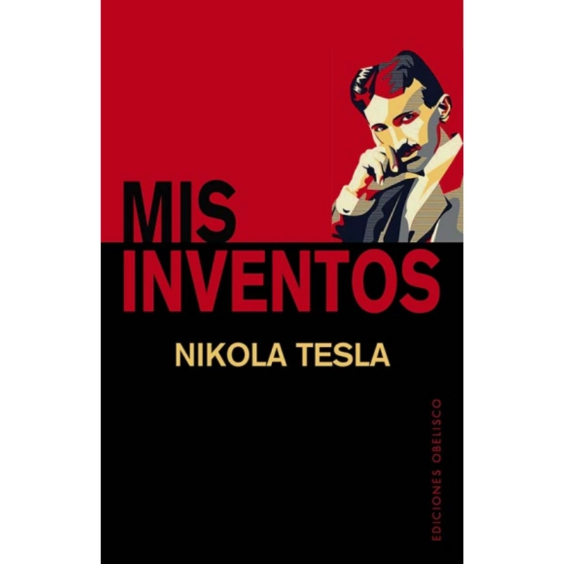 MIS INVENTOS. NIKOLA TESLA