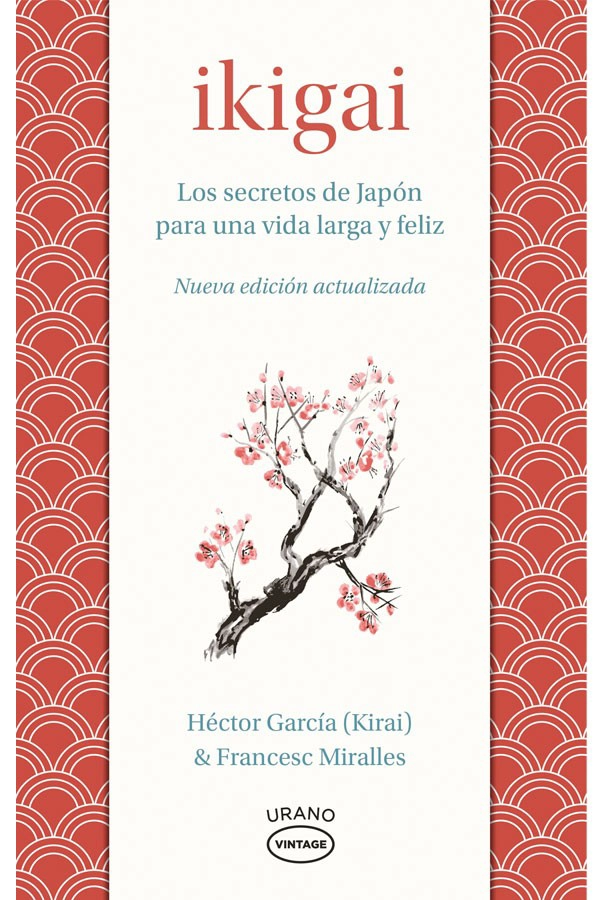IKIGAI. LOS SECRETOS DE JAPON PARA UNA VIDA LARGA Y FELIZ - 1