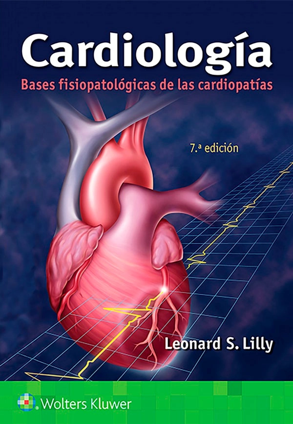 CARDIOLOGIA. BASES FISIOPATOLOGICAS DE LAS CARDIOPATIAS 7ED. - 3