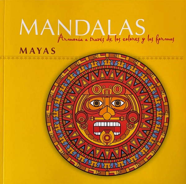 MANDALAS MAYAS. ARMONIA A TRAVE S DE LOS COLORES - 4