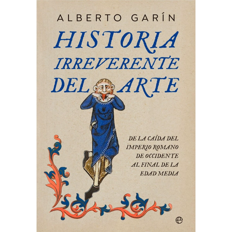 HISTORIA IRREVERENTE DEL ARTE - 1