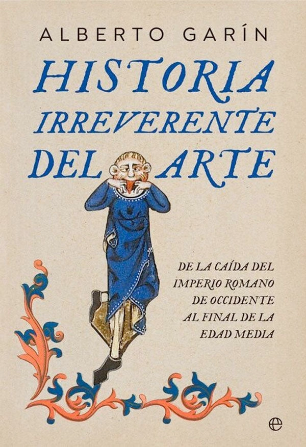 HISTORIA IRREVERENTE DEL ARTE - 5
