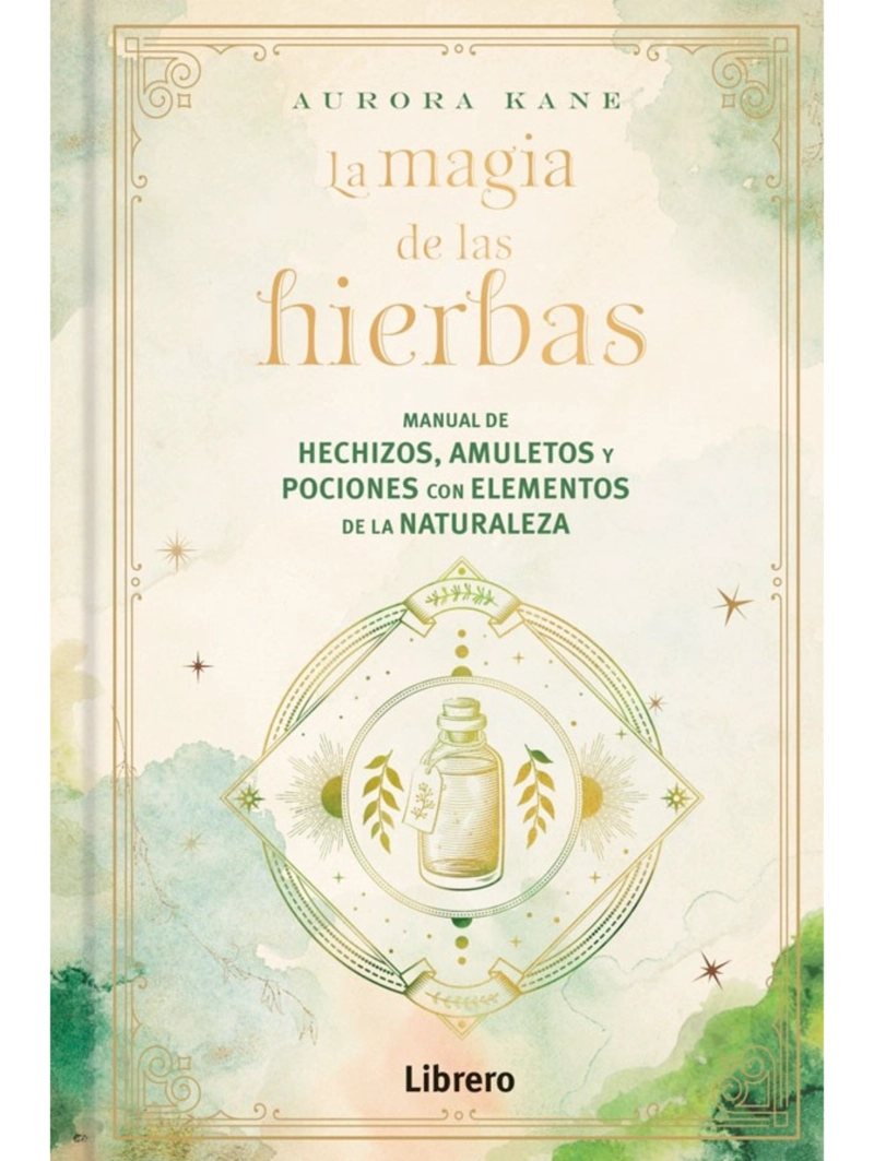 MAGIA DE LAS HIERBAS. MANUAL DE HECHIZOS, AMULETOS... - 1