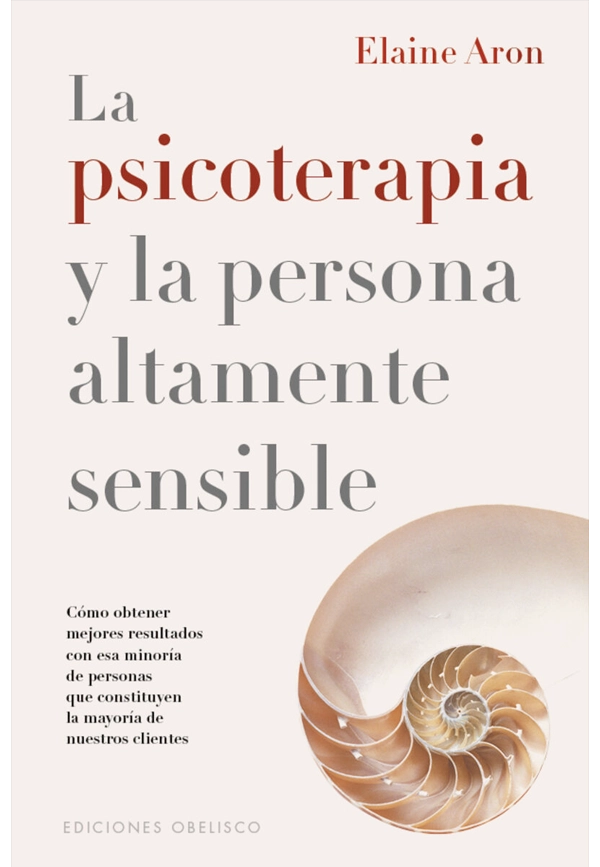 LA PSICOTERAPIA Y LA PERSONA ALTAMENTE SENSIBLE - 1
