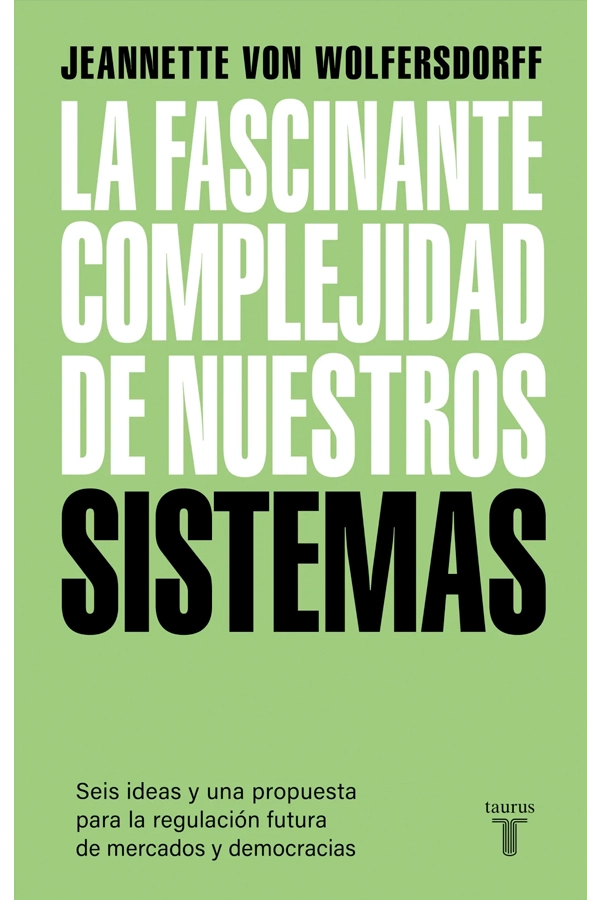 LA FASCINANTE COMPLEJIDAD DE NUESTROS SISTEMAS - 1