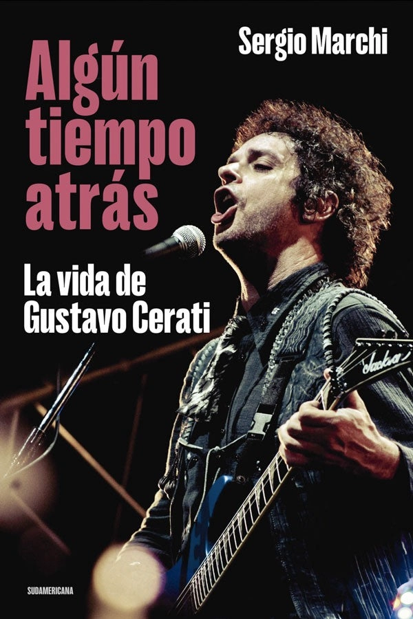 ALGUN TIEMPO ATRAS: LA VIDA DE GUSTAVO CERATI - 4