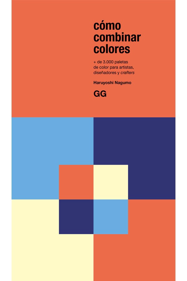 COMO COMBINAR COLORES. +3.000 PALETAS DE COLOR PARA ARTISTAS, DISEÑADORES Y CRAFTERS - 1