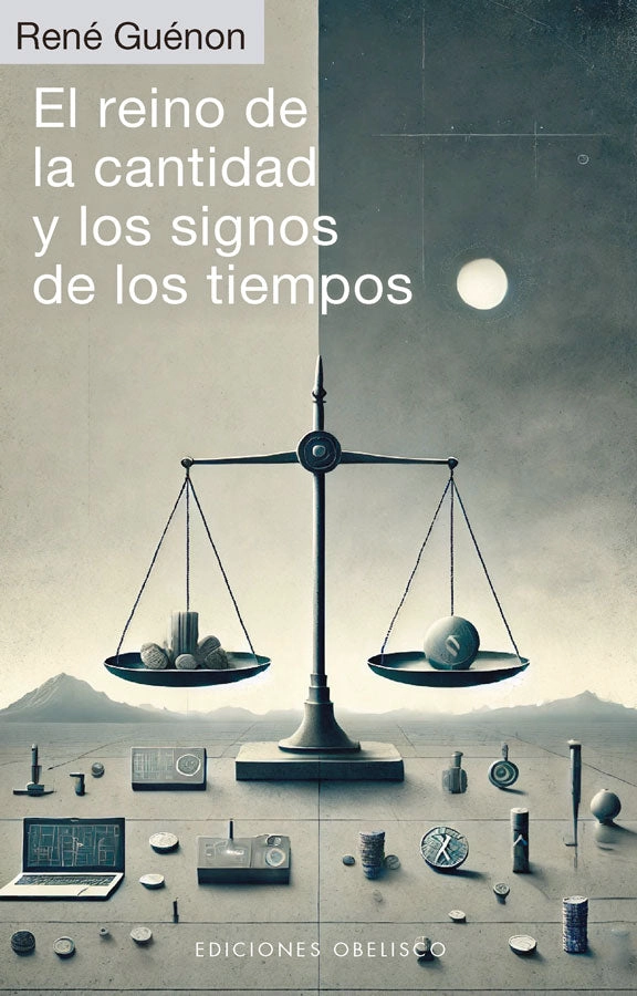 EL REINO DE LA CANTIDAD Y LOS SIGNOS DE LOS TIEMPOS - 5