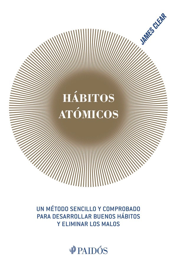 HABITOS ATOMICOS. DE JAMES CLEAR - 1
