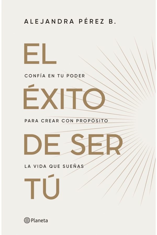 EL E XITO DE SER TU DE EDITORIAL PLANETA - 1
