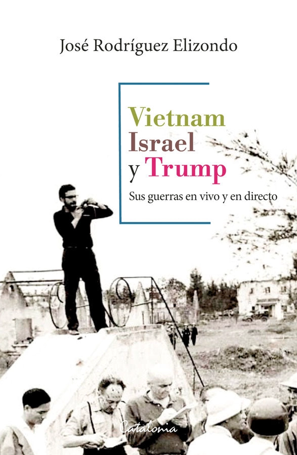VIETNAM, ISRAEL Y TRUMP - 2