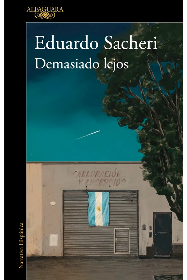 DEMASIADO LEJOS. DE EDUARDO SACHERI - 1