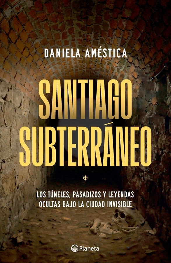 SANTIAGO SUBTERRANEO. LOS TUNELES, PASADIZOS Y LEYENDAS - 1