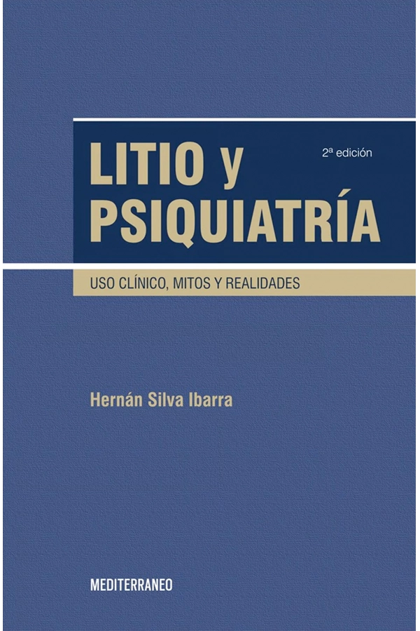 LITIO Y PSIQUIATRIA. USO CLINICO  MITOS Y REALIDADES 2ED. - 4