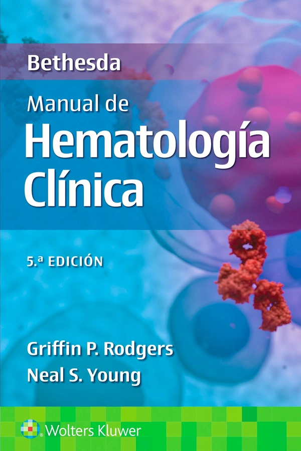BETHESDA.  MANUAL DE HEMATOLOGIA CLINICA 5° ED. - 1