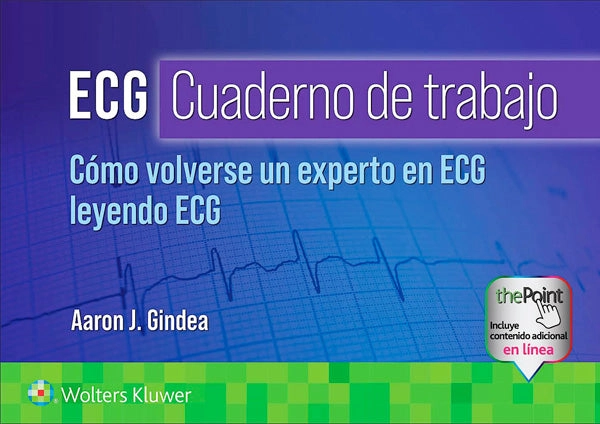 ECG. CUADERNO DE TRABAJO, COMO VOLVERSE UN EXPERTO EN ECG - 4