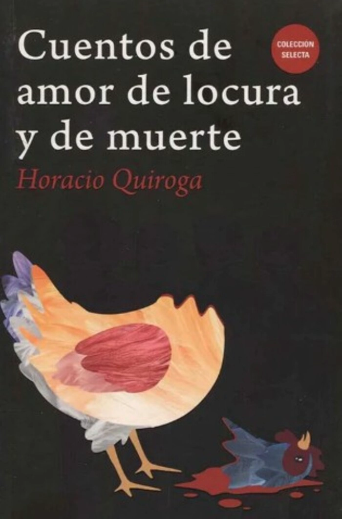 CUENTOS DE AMOR DE LOCURA Y DE MUER.TE - 1