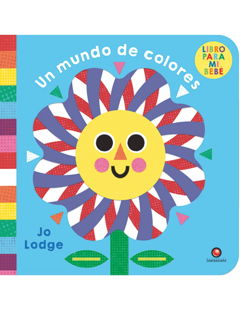 UN MUNDO DE COLORES. LIBRO PARA MI BEBE - 1