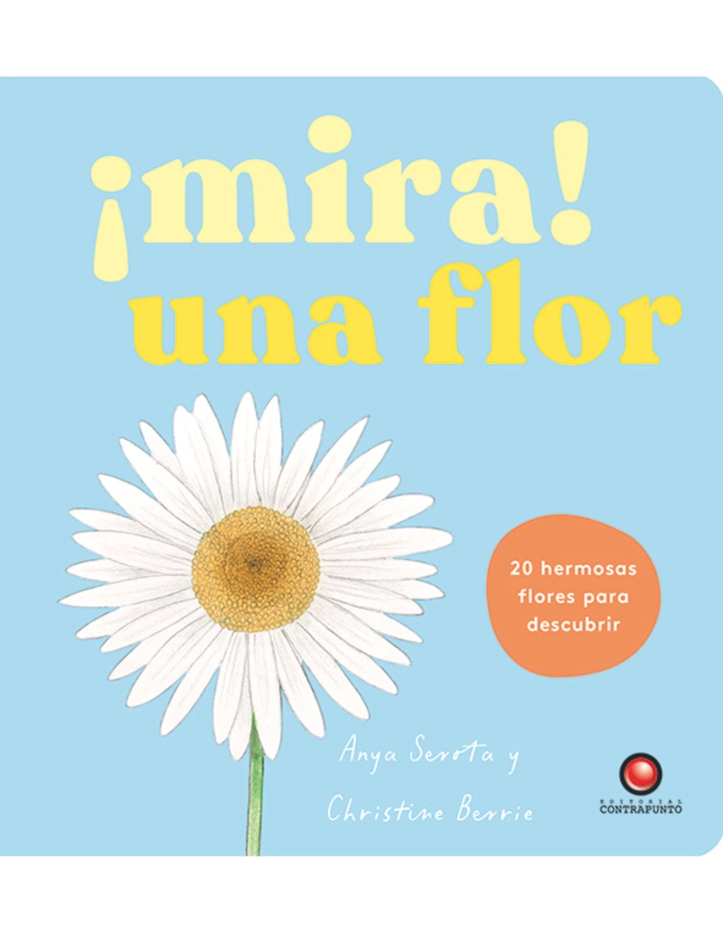 MIRA! UNA FLOR DE EDITORIAL CONTRAPUNTO - 1