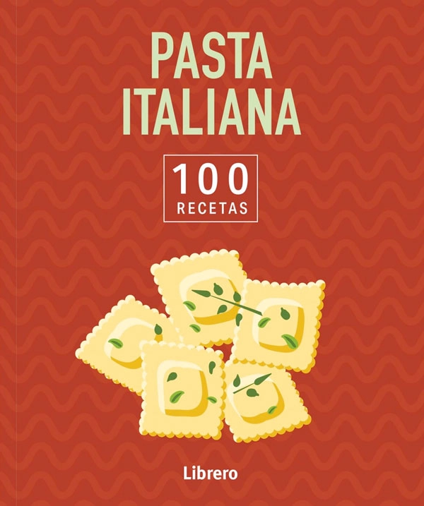 PASTA ITALIANA. 100 RECETAS - 5